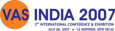 VAS India 2007 - 3rd International Conference & Exhibition