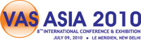 VAS Asia 2010 - 8th International Conference & Exhibition