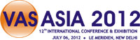 VAS Asia 2012 - 12th International Conference & Exhibition